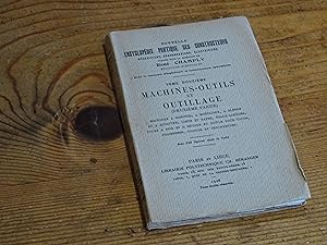 Nouvelle Encyclopédie Pratique Des Constructeurs. Tome Douzième MACHINES-OUTILS ET OUTILLAGE (Deu...