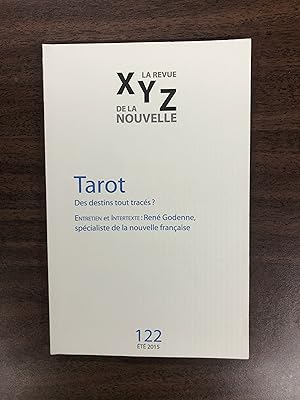 Seller image for XYZ. La revue de la nouvelle - Tarot, No. 122 ETE 2015 for sale by La Bouquinerie  Dd