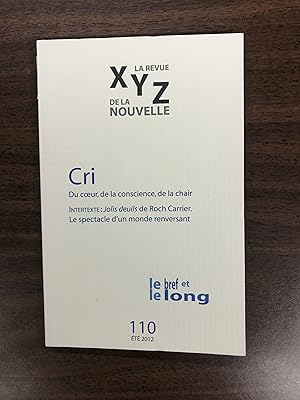 Image du vendeur pour XYZ. La revue de la nouvelle - Cri, No. 110 ETE 2012 mis en vente par La Bouquinerie  Dd