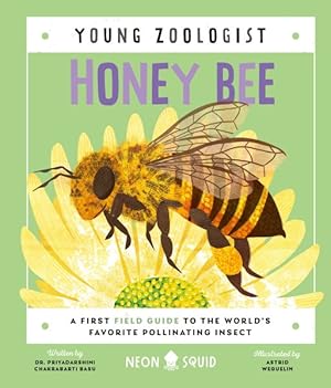 Seller image for Honey Bee : A First Field Guide to the World's Favorite Pollinating Insect for sale by GreatBookPrices