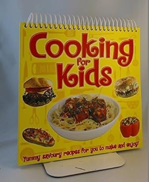 Bild des Verkufers fr Cooking for Kids: Yummy Savoury Recipes for You to Make and Enjoy! zum Verkauf von WeBuyBooks