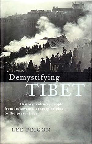 Bild des Verkufers fr Demystifying Tibet: History, Culture, People From Its Seventh-Century Origins to the Present Day zum Verkauf von WeBuyBooks