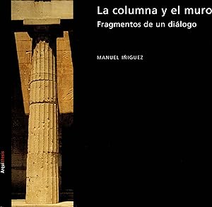 Imagen del vendedor de La columna y el muro: fragmentos de un dilogo: 8 (Arquthesis) a la venta por castlebooksbcn