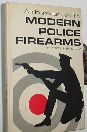 Immagine del venditore per An Introduction to Modern Police Firearms venduto da R Bryan Old Books