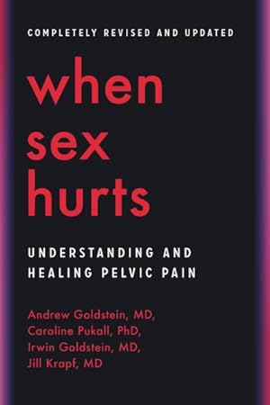 Imagen del vendedor de When Sex Hurts : Understanding and Healing Pelvic Pain a la venta por GreatBookPrices