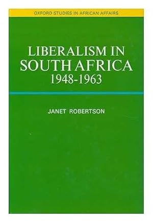 Bild des Verkufers fr Liberalism in South Africa, 1948-63 zum Verkauf von WeBuyBooks