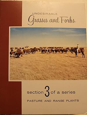 Seller image for Undesirable Grasses and Forbs Section 3 of a series Pasture And Range Plants for sale by Old West Books  (ABAA)