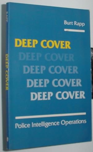 Imagen del vendedor de Deep Cover: Police Intelligence Operations a la venta por R Bryan Old Books