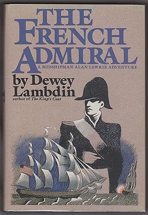 Bild des Verkufers fr The French Admiral: A Midshipman Alan Lewrie Adventure zum Verkauf von Bayfront Bookshelf