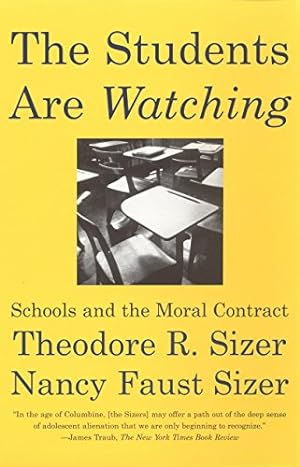 Seller image for The Students Are Watching Us: Schools and the Moral Contract for sale by WeBuyBooks