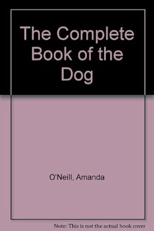 Bild des Verkufers fr The Complete Book of the Dog zum Verkauf von WeBuyBooks