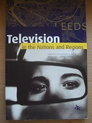 Image du vendeur pour Television in the Nations and Regions: Television Broadcasting and Production Outside London mis en vente par WeBuyBooks