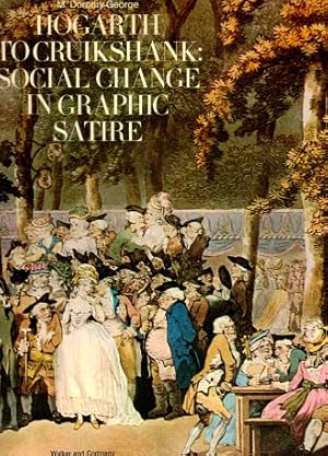 Hogarth to Cruikshank: Social Change in Graphic Satire