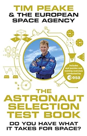 Bild des Verkufers fr The Astronaut Selection Test Book: Do You Have What it Takes for Space? zum Verkauf von WeBuyBooks