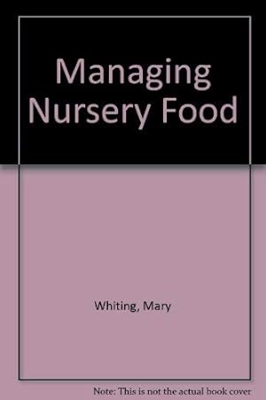 Seller image for Managing Nursery Food for sale by WeBuyBooks