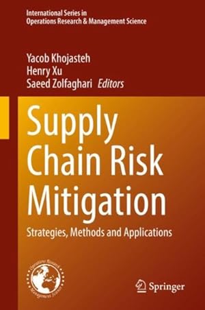 Seller image for Supply Chain Risk Mitigation : Strategies, Methods and Applications for sale by GreatBookPrices