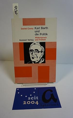 Seller image for Karl Barth und die Politik. Widerspruch und Freiheit. for sale by AphorismA gGmbH