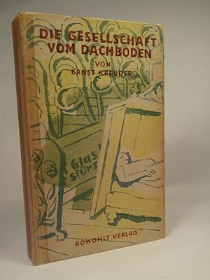 Die Gesellschaft vom Dachboden. - Erstausgabe, signiert Einbandzeichnung von Xaver Fuhr