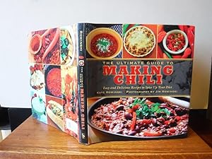 Seller image for The Ultimate Guide to Making Chili: Easy and Delicious Recipes to Spice Up Your Diet for sale by Old Scrolls Book Shop