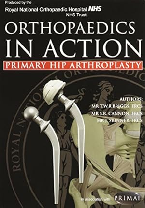 Bild des Verkufers fr Orthopaedics In Action: Primary Hip Arthroplasty zum Verkauf von WeBuyBooks