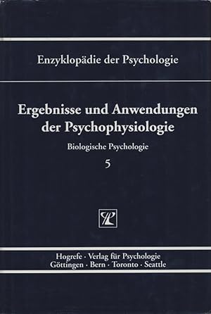 Ergebnisse und Anwendungen der Psychophysiologie. (= Enzyklopädie der Psychologie. Themenbereich ...