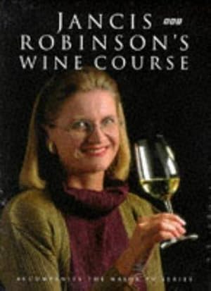 Immagine del venditore per Jancis Robinson's Wine Course venduto da WeBuyBooks