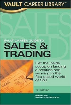 Seller image for Vault Career Guide to Sales & Trading (Vault Career Library) for sale by WeBuyBooks