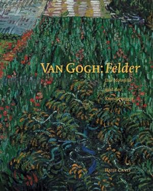 Seller image for Vincent Van Gogh: Felder. Das Mohnfeld und der Knstlerstreit. for sale by ACADEMIA Antiquariat an der Universitt