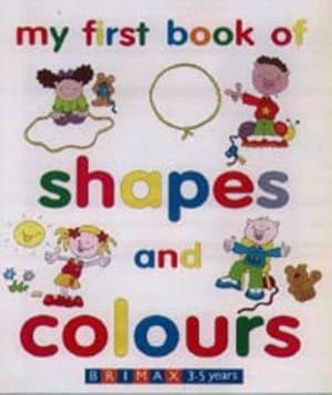 Bild des Verkufers fr My First Book of Shapes and Colours (Early learning) zum Verkauf von WeBuyBooks