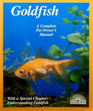 Seller image for Goldfish: A Complete Owner's Manual for sale by Marlowes Books and Music