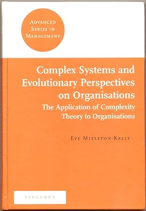 Seller image for Complex Systems and Evolutionary Perspectives on Organisations: The Application of Complexity Theory to Organisations for sale by Florida Mountain Book Co.
