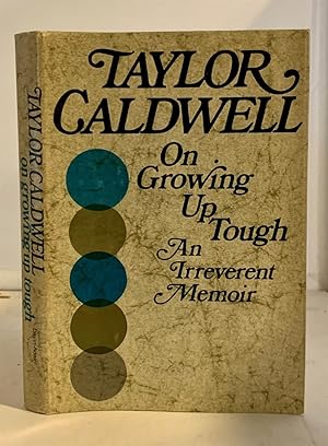 Imagen del vendedor de On Growing Up Tough An Irreverant Memoir a la venta por S. Howlett-West Books (Member ABAA)