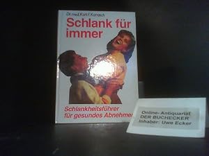 Schlank für immer. Schlankheitsführer für gesundes Abnehmen. Hardcover