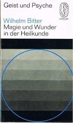 Bild des Verkufers fr Magie und Wunder in der Heilkunde. Ein Tagungsbericht. Hrsg.v. Wilhelm Bitter. zum Verkauf von Gabis Bcherlager