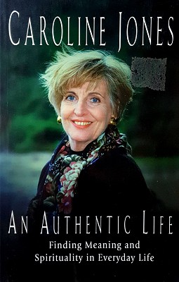 Seller image for An Authentic Life: Finding Meaning And Spirituality In Everyday Life for sale by Marlowes Books and Music