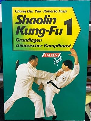 Bild des Verkufers fr Shaolin-Kung-Fu; Teil: 1., Grundlagen chinesischer Kampfkunst zum Verkauf von bookmarathon