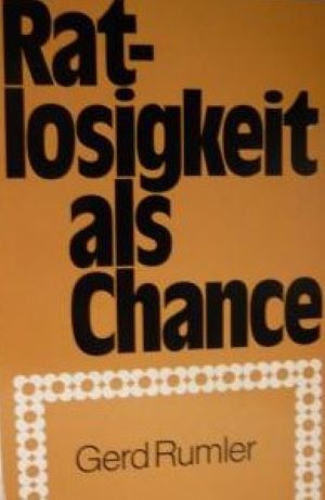 Seller image for Ratlosigkeit als Chance?. Die Nachricht von Christus als Orientierung fr eine nachchristliche Gesellschaft for sale by Gabis Bcherlager