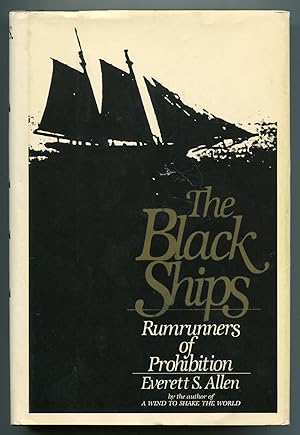 Seller image for The Black Ships: Rumrunners of Prohibition for sale by Between the Covers-Rare Books, Inc. ABAA