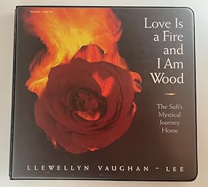 Bild des Verkufers fr Love Is a Fire and I Am Wood: The Sufi's Mystical Journey Home ~ 6 Cassette Set zum Verkauf von BookEnds Bookstore & Curiosities