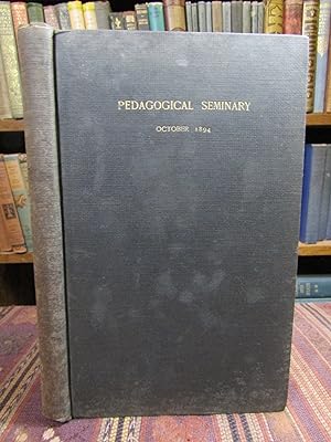 The Pedagogical Seminary, An International Record of Educational Literature, Institutions and Pro...