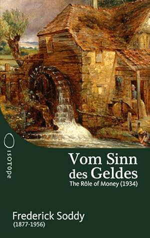 Seller image for Vom Sinn des Geldes : The Role of Money (1934) for sale by AHA-BUCH GmbH