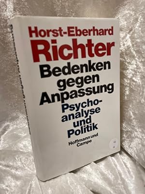 Bild des Verkufers fr Bedenken gegen Anpassung. Psychoanalyse und Politik Psychoanalyse und Politik zum Verkauf von Antiquariat Jochen Mohr -Books and Mohr-