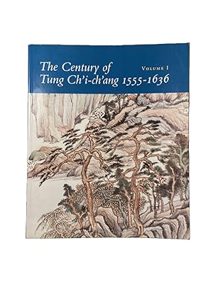 Image du vendeur pour The Century of Tung Ch'i-ch'ang 1555-1636; Volumes I & II mis en vente par Archives Fine Books (ANZAAB, ILAB)