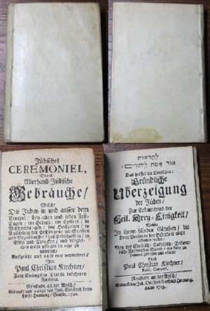 Bild des Verkufers fr Jdisches Ceremoniel, Das ist: Allerhand jdische Gebruche, Welche die Juden in und ausser dem Tempel, bey allen und jeden Fest-Tagen . und dergleichen mehr pflegen in acht zu nehmen. Aufgesetzt und aufs neu vermehret. Angebunden: Ders. Lehar'ot or emet la-yehudim (hebr.). Das heisset im Teutschen: Grndliche Uberzeigung der Jden, Zur Erkanntnus der Heil. Drey-Einigkeit, welche In ihrem blinden Glauben, die drey Personen der Gottheit nicht erkennen wollen. zum Verkauf von Antiquariat im OPUS, Silvia Morch-Israel