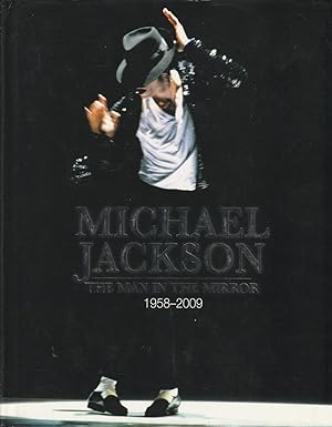 Seller image for Michael Jackson The Man in the Mirror: 1958-2009 for sale by Haymes & Co. Bookdealers