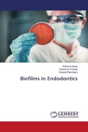 Immagine del venditore per Biofilms in Endodontics venduto da AHA-BUCH GmbH