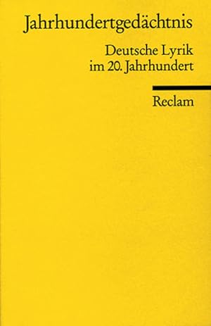 Bild des Verkufers fr Jahrhundertgedchtnis. Deutsche Lyrik im 20. Jahrhundert (Reclams Universal-Bibliothek) zum Verkauf von Gerald Wollermann