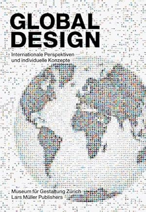 Global Design Internationale Perspektiven und individuelle Konzepte
