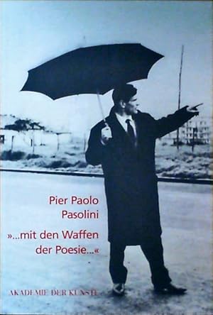 Imagen del vendedor de Pier Paolo Pasolini . mit den Waffen der Poesie. a la venta por Berliner Bchertisch eG
