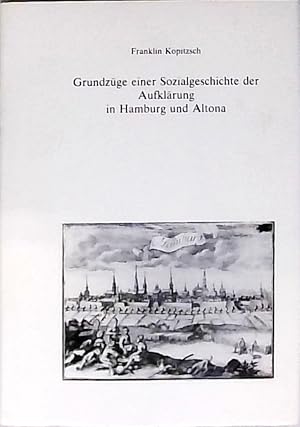 Grundzüge einer Sozialgeschichte der Aufklärung in Hamburg und Altona (Beiträge zur Geschichte Ha...
